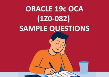 Oracle 19c OCA (1Z0-082) Sample Questions & Answers — 2026 Guide