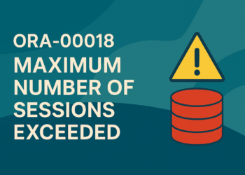ORA-00018: Maximum Number of Sessions Exceeded