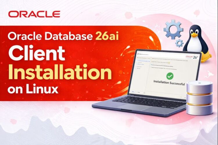26ai Client Installation