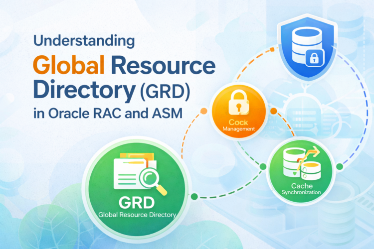 Understanding Global Resource Directory (GRD) in Oracle RAC and ASM