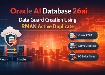 Oracle AI Database 26ai Data Guard Creation Using RMAN Active Duplicate