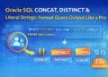SQL Concatenation, Literals, Alternative Quotes & DISTINCT in Oracle Explained