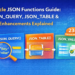 Oracle JSON Functions Explained: JSON_QUERY, JSON_TABLE & 23c Enhancements