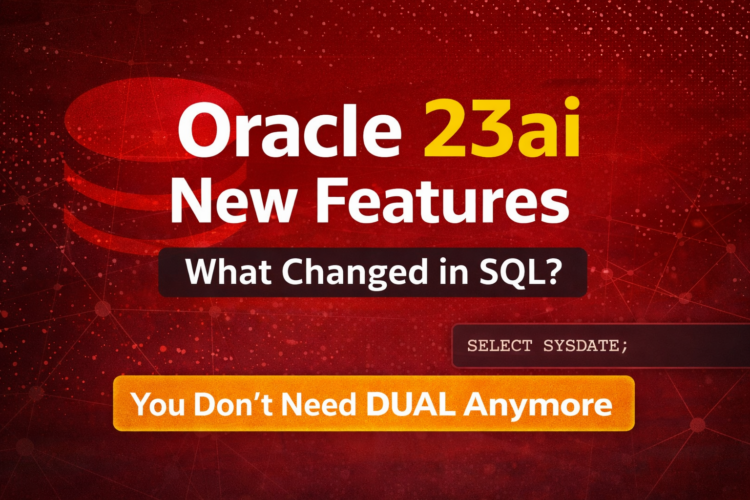 Oracle Database 23ai New Features – A Practical Guide for Developers and DBAs