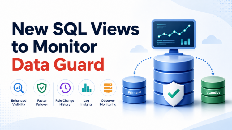 Oracle 23ai Data Guard Monitoring: New SQL Views Explained