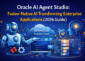 Oracle AI Agent Studio: Transforming Enterprise AI with Fusion-Native Intelligence