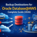 Backup Destinations for Oracle Database@AWS (Complete Guide for 2026)