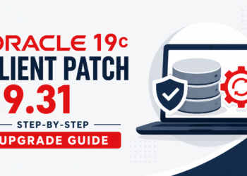 Oracle 19c Client Patch 19.31 Upgrade Guide: Complete Step-by-Step Oracle Client Release Update Installation