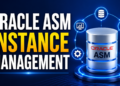 Oracle ASM Instance Management: A Complete Guide to Flex ASM Architecture and Administration