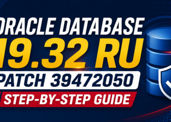 Oracle Database 19.32 Release Update (RU) Patching Guide – Patch 39472050