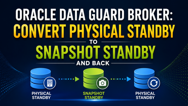 Convert Physical Standby to Snapshot Standby