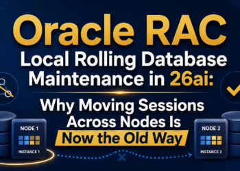 Oracle RAC Local Rolling Database Maintenance in 26ai: Why Moving Sessions Across Nodes Is Now the Old Way