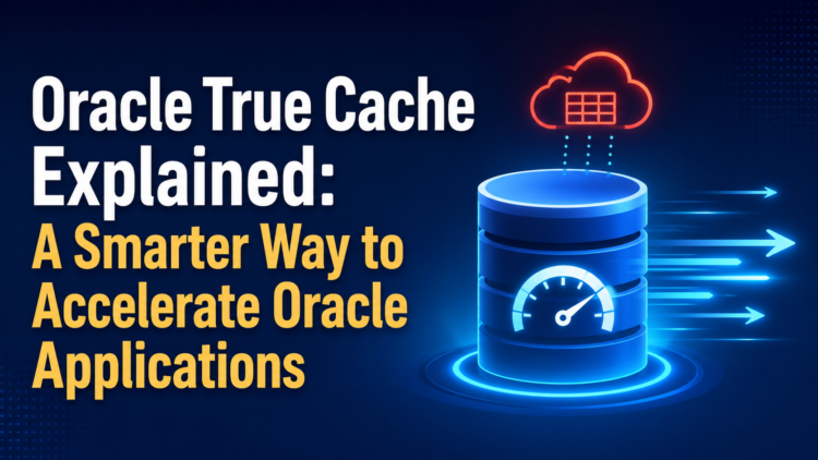 Oracle True Cache architecture showing automatic SQL caching, database synchronization, and high-performance read acceleration.