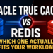Oracle True Cache vs Redis: Which One Actually Fits Your Workload
