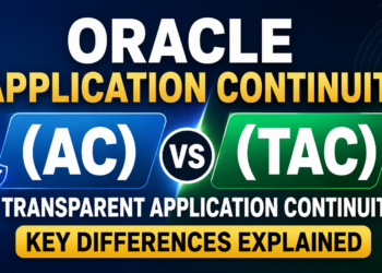 Application Continuity vs Transparent Application Continuity: What Actually Happens When Your Session Drops Mid-Transaction