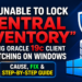 Unable to Lock Central Inventory