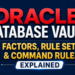 Oracle Database Vault Rule Sets, Factors & Command Rules: Complete Security Guide