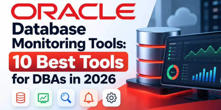 Oracle Database Monitoring Tools
