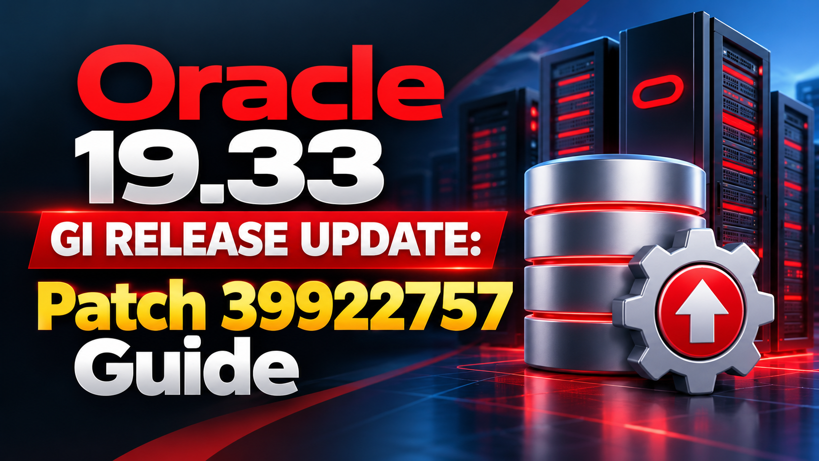 Oracle 19.33 GI Release Update: Patch 39922757 Guide